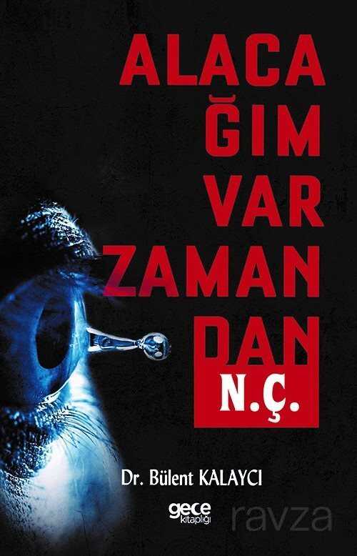 Alacağım Var Zamandan N. Ç. - Gece Kitaplığı
