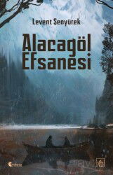 Alacagöl Efsanesi - İthaki Yayınları