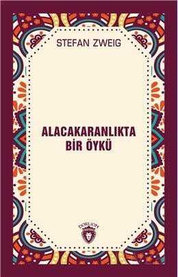 Alacakaranlıkta Bir Öykü - Dorlion Yayınevi