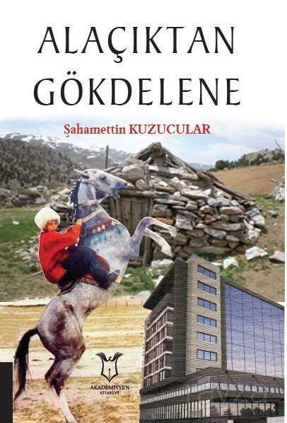 Alaçıktan Gökdelene - Akademisyen Kitabevi