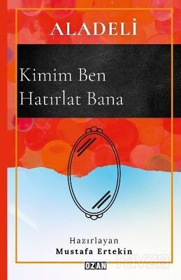 Aladeli / Kimim Ben Hatırlat Bana - 1