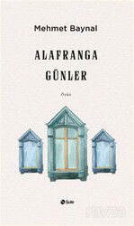 Alafranga Günler - Şule Yayınları