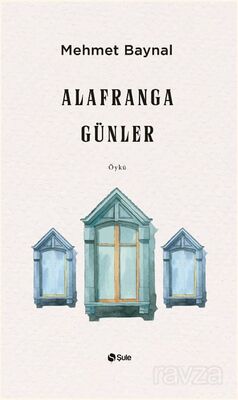 Alafranga Günler - 1