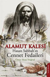 Alamut Kalesi / Hasan Sabbah'ın Cennet Fedaileri - Dorlion Yayınevi