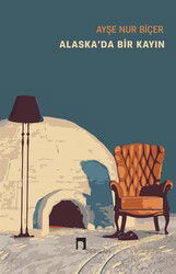 Alaska'da Bir Kayın - Dergah Yayınları