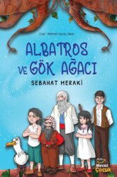 Albatros ve Gök Ağacı - Mecaz Çocuk Yayınları