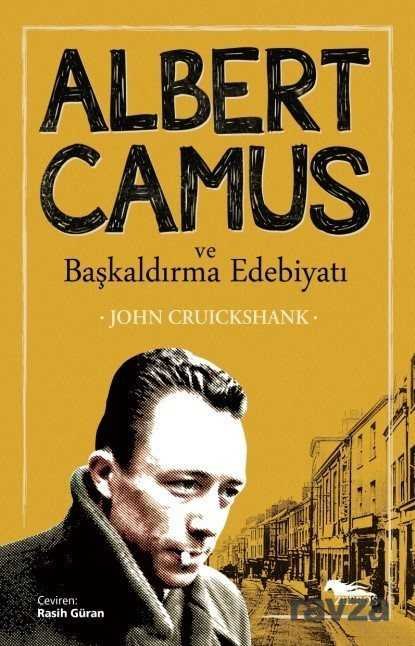 Albert Camus ve Başkaldırma Edebiyatı - 1