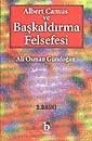 Albert Camus ve Başkaldırma Felsefesi - Birey Yayınları
