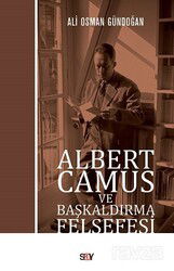 Albert Camus ve Başkaldırma Felsefesi - Say Yayın Grubu - Kampanya