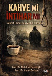 Albert Camus'nun Günlük Dilemması: Kahve mi, İntihar mı? - Tilki Kitap