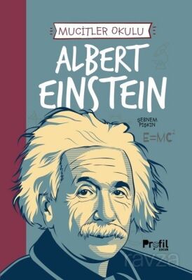 Albert Einstein / Mucitler Okulu - 1