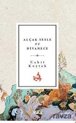 Alçak Sesle ve Divanece - Vadi Yayınları