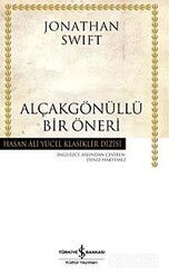Alçakgönüllü Bir Öneri (Karton Kapak) - İş Bankası Yayınları