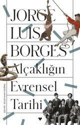 Alçaklığın Evrensel Tarihi - Can Yayınları