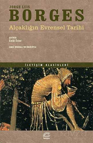 Alçaklığın Evrensel Tarihi - İletişim Yayınları