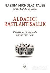 Aldatıcı Rastlantısallık - Varlık Yayınları