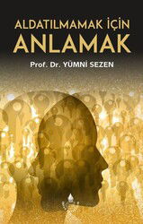 Aldatılmamak İçin Anlamak - İrfan Yayınevi