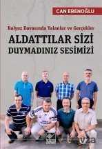 Aldattılar Sizi Duymadınız Sesimizi - 1