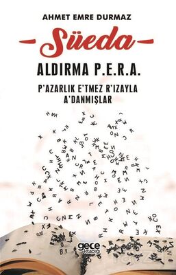 Aldırma P.E.R.A P'azarlak E'tmez R'ızayla A'danmışlar - 1