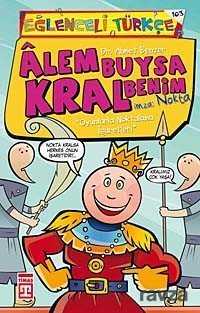 Alem Buysa Kral Benim (İmza: Nokta) - Timaş Yayınları