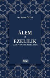 Alem ve Ezelilik (Gazali ve İbn Rüşd Felsefelerinde) - Kitap Dünyası (Konya)