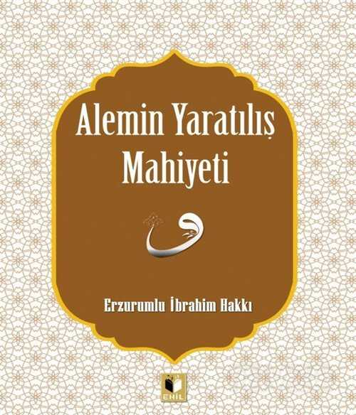 Alemin Yaratılış Mahiyeti - Ehil Yayınları
