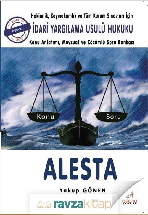 ALESTA İdari Yargılama Usulü Hukuku Konu Anlatımı, Mevzuat ve Çözümlü Soru Bankası - Astana Yayınları