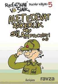 Alet Edevat Askerlik ve Silah Proceleri - İletişim Yayınları