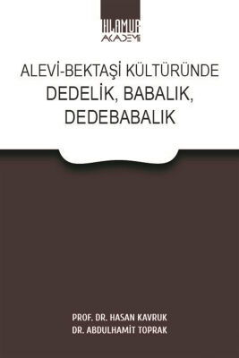 Alevi-Bektaşi Kültüründe Dedelik, Babalık, Dedebabalık - 1