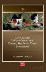 Alevi-Bektaşi Velayetnamelerinde Zaman, Mekan ve Nesne Sembolizmi - Nobel Bilimsel