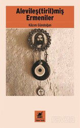 Alevileş(tiril)miş Ermeniler - Ayrıntı Yayınları