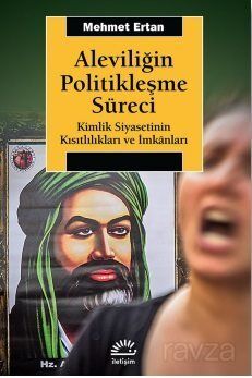 Aleviliğin Politikleşme Süreci - 1