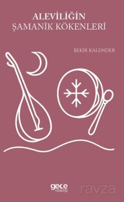 Aleviliğin Şamanik Kökenleri - 1