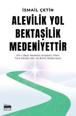 Alevilik Yol Bektaşilik Medeniyettir - 1