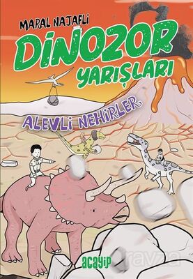 Alevli Nehirler / Dinozor Yarışları - 1