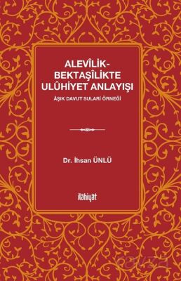 Alevîlik-Bektaşîlikte Ulûhiyet Anlayışı - 1