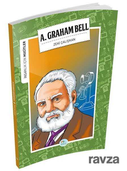 Alexander Graham Bell / İnsanlık İçin Mucitler - Maviçatı Yayınları
