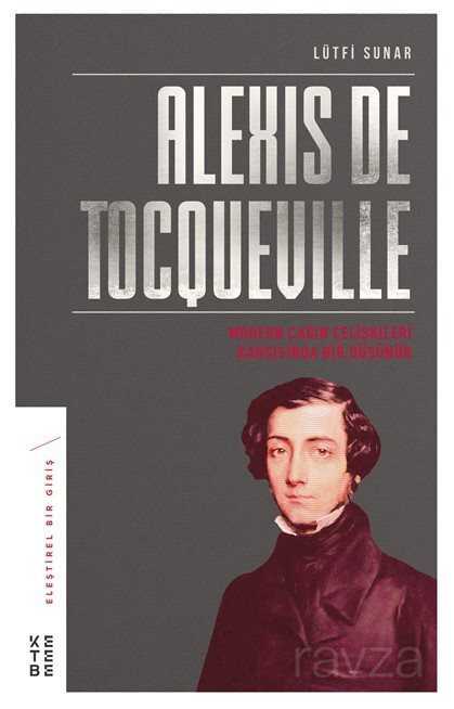 Alexis de Tocqueville - Ketebe Yayınevi