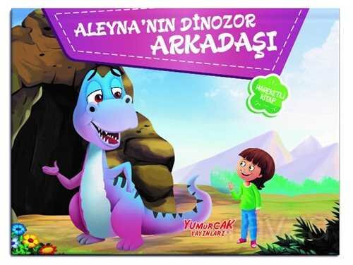 Aleyna'nın Dinozor Arkadaşı (Hareketli Kitap) - 1