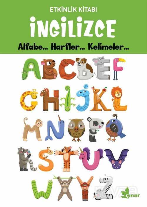 Alfabe... Harfler... Kelimeler / İngilizce Etkinlik Kitabı - Çınar Yayınları