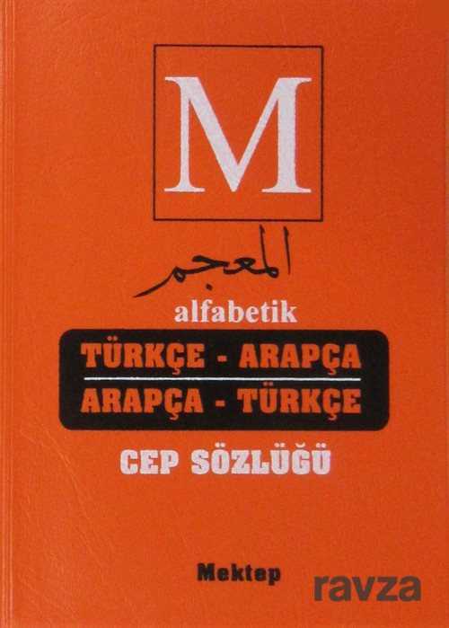 Alfabetik Türkçe-Arapça Arapça-Türkçe Cep Sözlüğü - Mektep Yayınları