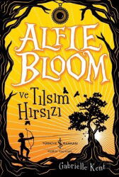 Alfie Bloom ve Tılsım Hırsızı - İş Bankası Yayınları