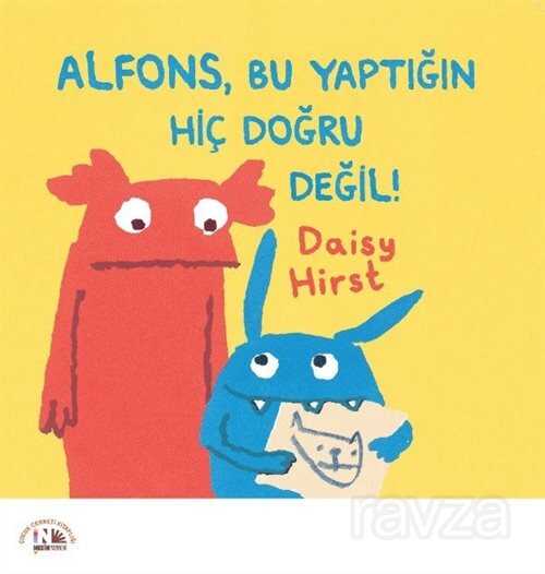 Alfons, Bu Yaptığın Hiç Doğru Değil! - Nesin Yayınevi