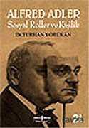Alfred Adler-Sosyal Roller ve Kişilik - İş Bankası Yayınları