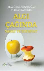 Algı Çağında Sanat ve Edebiyat - Kültür Ajans