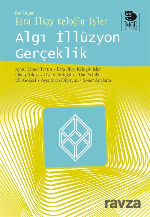 Algı İllüzyon Gerçeklik - İmge Kitabevi Yayınları