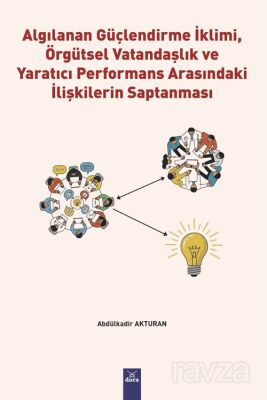 Algılanan Güçlendirme İklimi Örgütsel Vatandaşlık ve Yaratıcı Performans Arasındaki İlişkilerin Sapt - 1