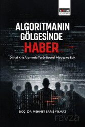 Algoritmanın Gölgesinde Haber - Eğitim Kitabevi