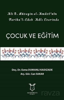 Ali B. Hüseyin El-Amasi'nin Tariku'l-Edeb Adlı Eserinde Çocuk ve Eğitim - 1