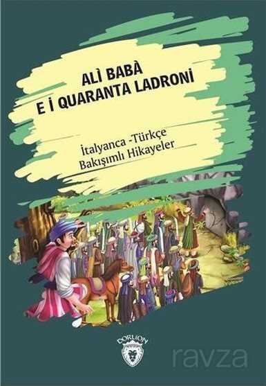 Ali Baba E İ Quaranta Ladroni (Ali Baba Ve Kırk Haramiler) İtalyanca Türkçe Bakışımlı Hikayeler - Dorlion Yayınevi